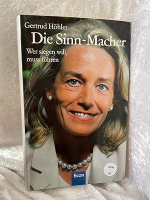 Seller image for Die Sinn-Macher: Wer siegen will, muss fhren Wer siegen will, muss fhren for sale by Antiquariat Jochen Mohr -Books and Mohr-