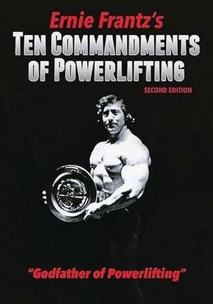 Seller image for Ernie Frantz's Ten Commandments of Powerlifting Second Edition (Hardcover) for sale by CitiRetail