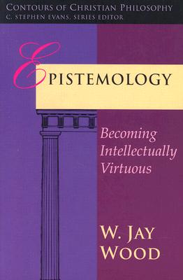 Image du vendeur pour Epistemology: Becoming Intellectually Virtuous (Paperback or Softback) mis en vente par BargainBookStores
