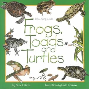 Imagen del vendedor de Frogs, Toads & Turtles: Take Along Guide (Paperback) a la venta por CitiRetail
