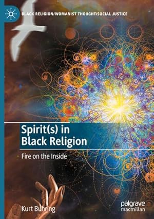 Seller image for Spirit(s) in Black Religion : Fire on the Inside for sale by AHA-BUCH GmbH