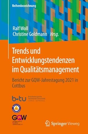 Seller image for Trends und Entwicklungstendenzen im Qualittsmanagement : Bericht zur GQW-Jahrestagung 2021 in Cottbus for sale by AHA-BUCH GmbH