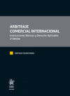 Imagen del vendedor de Arbitraje Comercial Internacional. Instituciones Bsicas y Derecho Aplicable 2 Edicin a la venta por AG Library