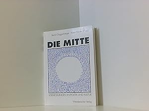 Seller image for Die Mitte: Vermessungen in Politik und Kultur for sale by Book Broker