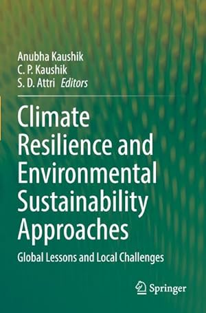 Bild des Verkufers fr Climate Resilience and Environmental Sustainability Approaches : Global Lessons and Local Challenges zum Verkauf von AHA-BUCH GmbH