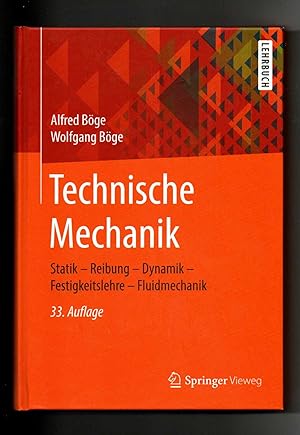 Alfred Böge, Technische Mechanik - Statik - Reibung - Dynamik / 33. Auflage (2019) Mechanik; Lehr...