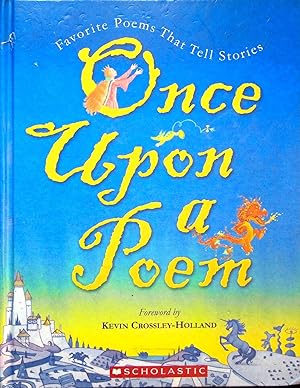 Imagen del vendedor de Once Upon A Poem: Favorite Poems That Tell Stories a la venta por Adventures Underground