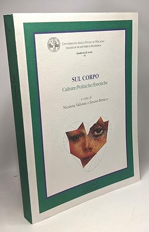 Immagine del venditore per Sul corpo. Culture/politiche/estetiche. Con DVD - Quaderni di Acme 95 Universit degli Studi di Milano facolt di lettere e filosofia venduto da crealivres