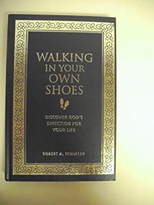 Immagine del venditore per Walking in Your Own Shoes: Discover God's Direction for Your Life venduto da Reliant Bookstore