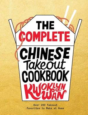 Seller image for Complete Chinese Takeout Cookbook : Over 200 Takeout Favorites to Make at Home for sale by GreatBookPrices