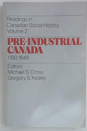 Bild des Verkufers fr Pre-Industrial Canada, 1760 - 1849. Readings in Canadian Social History, Volume 2. zum Verkauf von Plurabelle Books Ltd