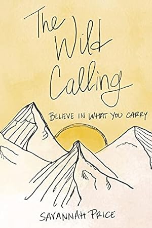 Seller image for The Wild Calling for sale by Reliant Bookstore