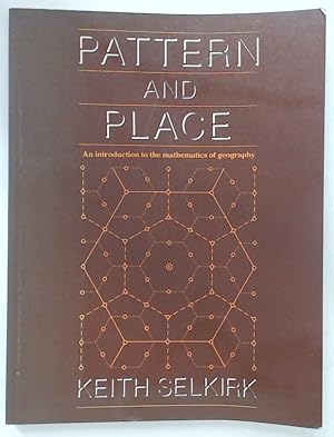 Seller image for Pattern and Place. An Introduction to the Mathematics of Geography. for sale by Plurabelle Books Ltd