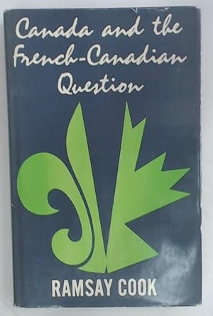 Bild des Verkufers fr Canada and the French-Canadian Question. zum Verkauf von Plurabelle Books Ltd