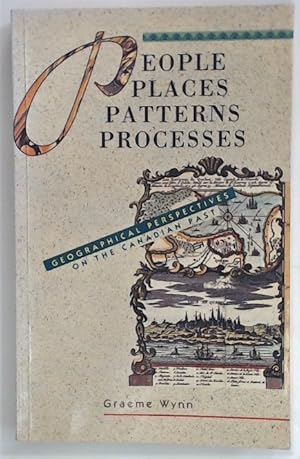Seller image for People Places Patterns Processes. Geographical Perspectives on the Canadian Past. for sale by Plurabelle Books Ltd