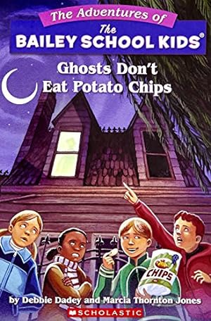 Seller image for Ghosts Don't Eat Potato Chips (Bailey School Kids #5) for sale by Reliant Bookstore