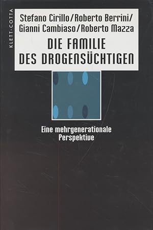 Immagine del venditore per Die Familie des Drogenschtigen: Eine mehrgenerationale Perspektive. venduto da Fundus-Online GbR Borkert Schwarz Zerfa