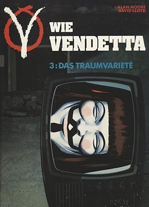 Imagen del vendedor de V wie Vendetta: Das Traumvariet. Teil 3. a la venta por Fundus-Online GbR Borkert Schwarz Zerfa