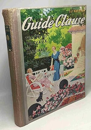 Guide Clause - traité des travaux du jardinage (11e édition)
