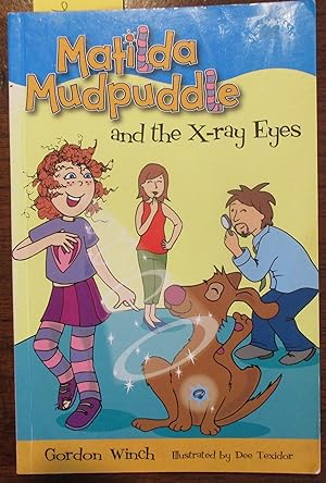 Seller image for Matilda Mudpuddle and the X-Ray Eyes for sale by Reading Habit
