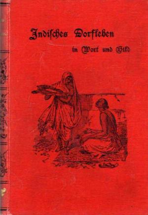 Seller image for Indisches Dorfleben in Wort und Bild for sale by BuchSigel