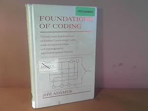 Bild des Verkufers fr Foundations of Coding. - Theory and Applications of Error-Correcting Codes with an Introduction to Cryptography and Information Theory. zum Verkauf von Antiquariat Deinbacher