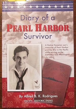 Seller image for Diary of a Pearl Harbor Survivor: A Native Son's Memories of Pearl Harbor and the War in the Pacific for sale by Reading Habit