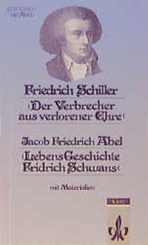 Bild des Verkufers fr Der Verbrecher aus verlorener Ehre. - Abel, Jacob F: Lebens-Geschichte Fridrich Schwans: Textausgabe mit Materialien (Editionen fr den Literaturunterricht) zum Verkauf von Gerald Wollermann