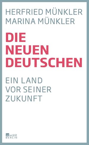 Bild des Verkufers fr Die neuen Deutschen Ein Land vor seiner Zukunft zum Verkauf von Leipziger Antiquariat