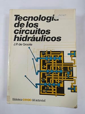 Seller image for TECNOLOGIA DE LOS CIRCUITOS HIDRAULICOS (BIBLIOTECA CEAC DEL AUTOMOVIL). for sale by TraperaDeKlaus
