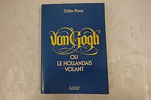 Seller image for Van Gogh ou le hollandais volant for sale by Librairie du Levant