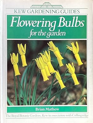 Bild des Verkufers fr Flowering bulbs for the garden zum Verkauf von Acanthophyllum Books