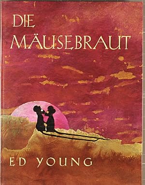 Die Mäusebraut. [Aus dem Engl. von Katrin Schulz]