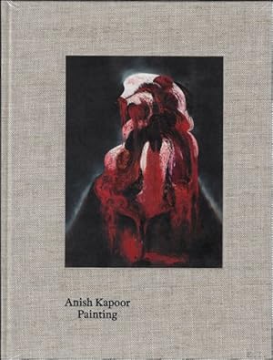 Bild des Verkufers fr ANISH KAPOOR : Painting zum Verkauf von BOOKSELLER  -  ERIK TONEN  BOOKS