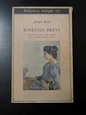 Roth Joseph. Romanzi brevi. Adelphi 1983.