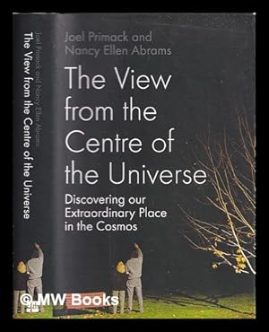 Seller image for The view from the centre of the universe for sale by MW Books Ltd.