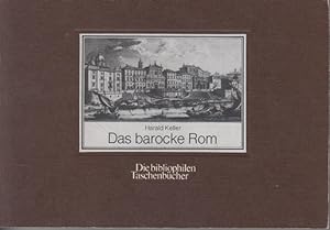 Imagen del vendedor de Das barocke Rom in Kupferstich-Veduten. hrsg. von Harald Keller / Die bibliophilen Taschenbcher ; 92 a la venta por Allguer Online Antiquariat