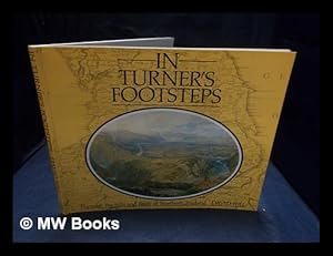 Seller image for In Turner's footsteps : through the hills and dales of Northern England / David Hill for sale by MW Books Ltd.