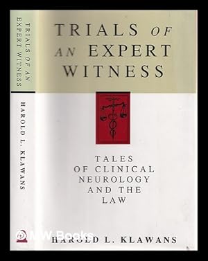Bild des Verkufers fr Trials of an expert witness : tales of clinical neurology and the law zum Verkauf von MW Books Ltd.
