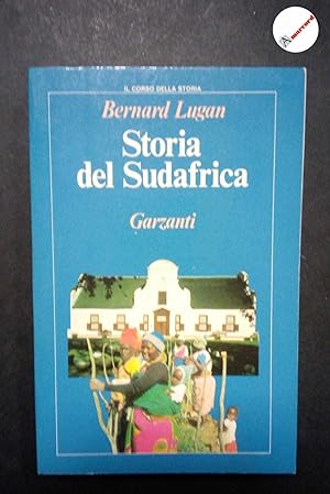 Seller image for Lugan Bernard, Storia del Sudafrica. Dall'antichit a oggi., Garzanti, 1989. for sale by Amarcord libri