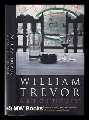 Seller image for A bit on the side / William Trevor for sale by MW Books Ltd.