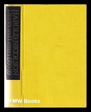 Image du vendeur pour Diaries and letters, 1930-1939 / Harold Nicolson; edited by Nigel Nicolson mis en vente par MW Books Ltd.
