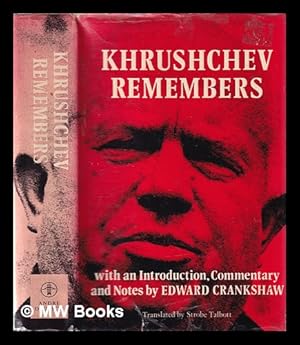 Image du vendeur pour Khrushchev remembers / with an introduction, commentary and notes by Edward Crankshaw; translated [from the Russian] and edited by Strobe Talbott mis en vente par MW Books Ltd.