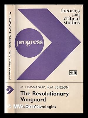 Imagen del vendedor de The revolutionary vanguard: battle of ideologies / M. I. Basmanov, B. M. Le bzon a la venta por MW Books Ltd.