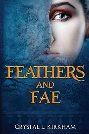 Imagen del vendedor de Feathers and Fae a la venta por WeBuyBooks