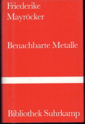 Benachbarte Metalle. Ausgewählte Gedichte. Anordnung und Nachwort Thomas Kling.