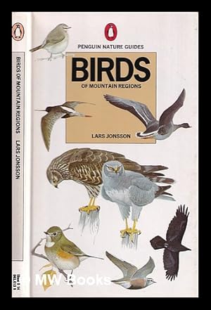 Seller image for Birds of mountain regions / Lars Jonsson ; translated from the Swedish by Roger Tanner ; edited and adapted by Jim Flegg for sale by MW Books Ltd.