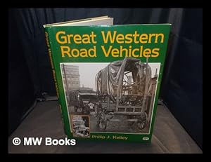 Bild des Verkufers fr Great Western Railway road vehicles / Philip J. Kelley zum Verkauf von MW Books Ltd.