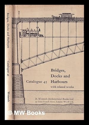 Seller image for Bridges, docks, and harbours: with related works / catalogued by Julia Elton for sale by MW Books Ltd.