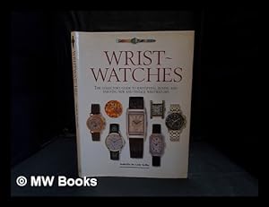Seller image for Wrist-watches : the collector's guide to identifying, buying and enjoying new and vintage wristwatches for sale by MW Books Ltd.